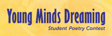 Young Minds Dreaming Student Poetry Contest
