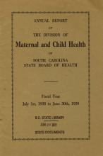 Cover of the Annual Report of the Division of Maternal and Child Health of the South Carolina State Board of Health, Fiscal Year July 1st, 1938 to June 30th, 1939