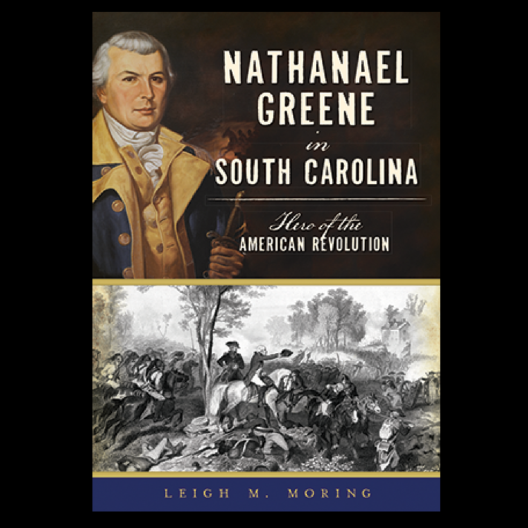 Nathanael Greene in South Carolina: Hero of the American Revolution book cover