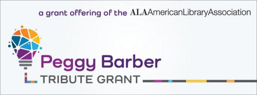 Peggy Barber Tribute Grant, a grant offering of the American Library Association